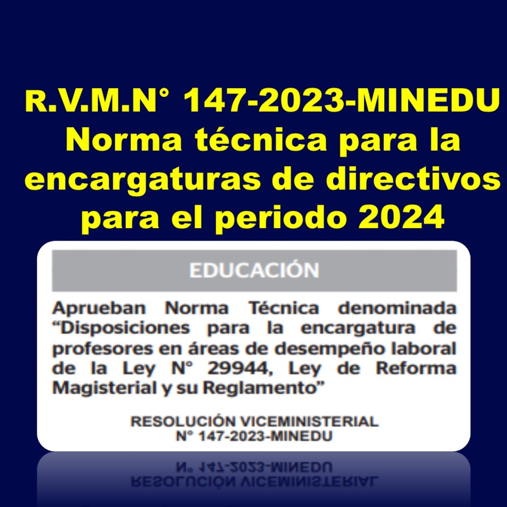 R.V.M.N°147-2023-MINEDU norma técnica para las encargaturas de directivos 2024